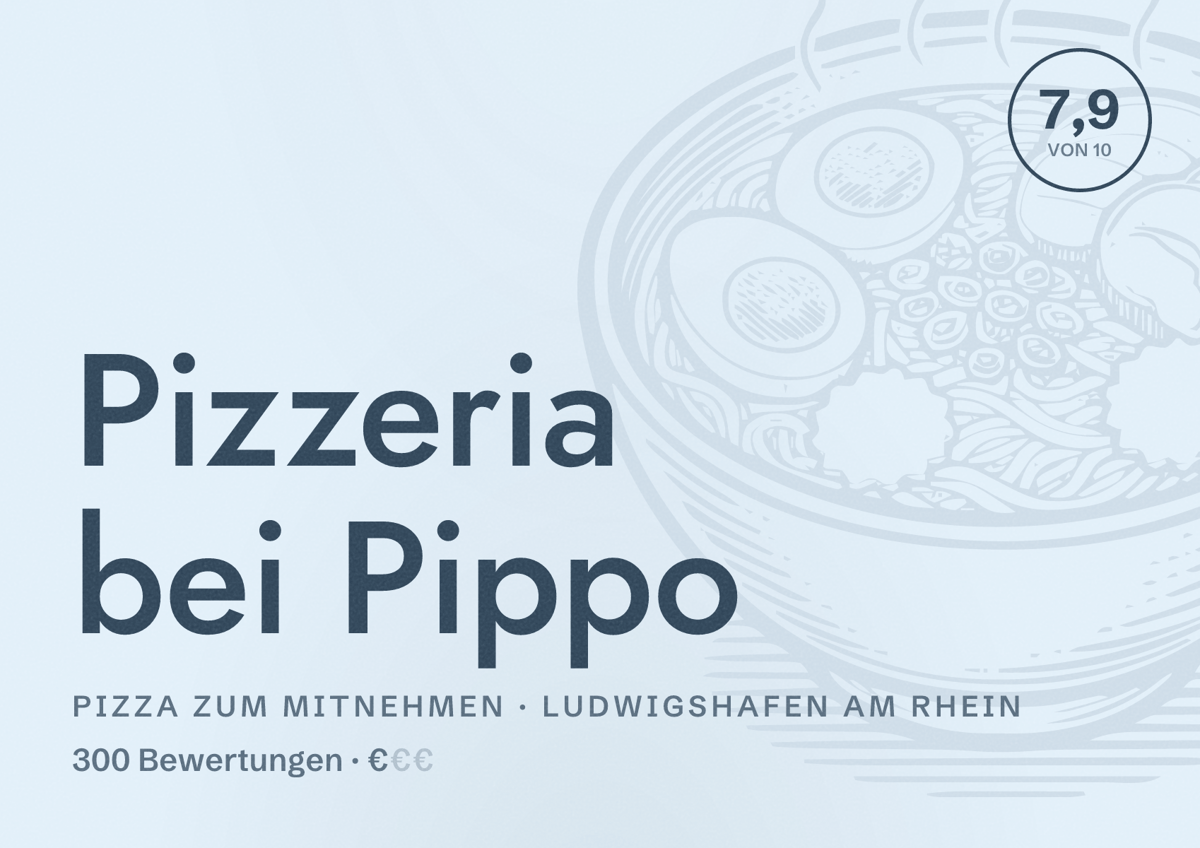 Illustriertes Poster von Pizzeria bei Pippo, Pizza zum Mitnehmen in Ludwigshafen am Rhein: Bewertung 7,9 von 10 aus 300 Bewertungen, Preisniveau €