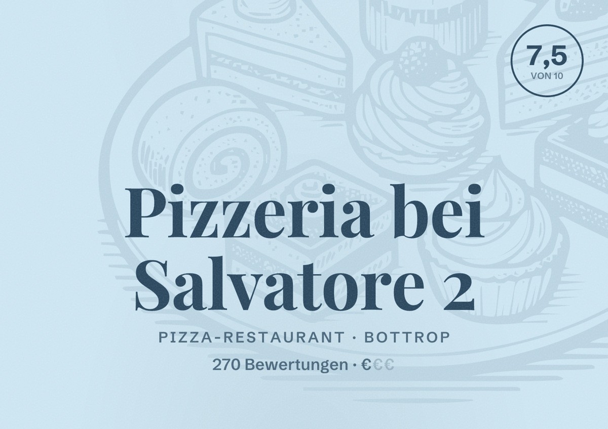 Illustriertes Poster von Pizzeria bei Salvatore 2, Pizza-Restaurant in Bottrop: Bewertung 7,5 von 10 aus 270 Bewertungen, Preisniveau €