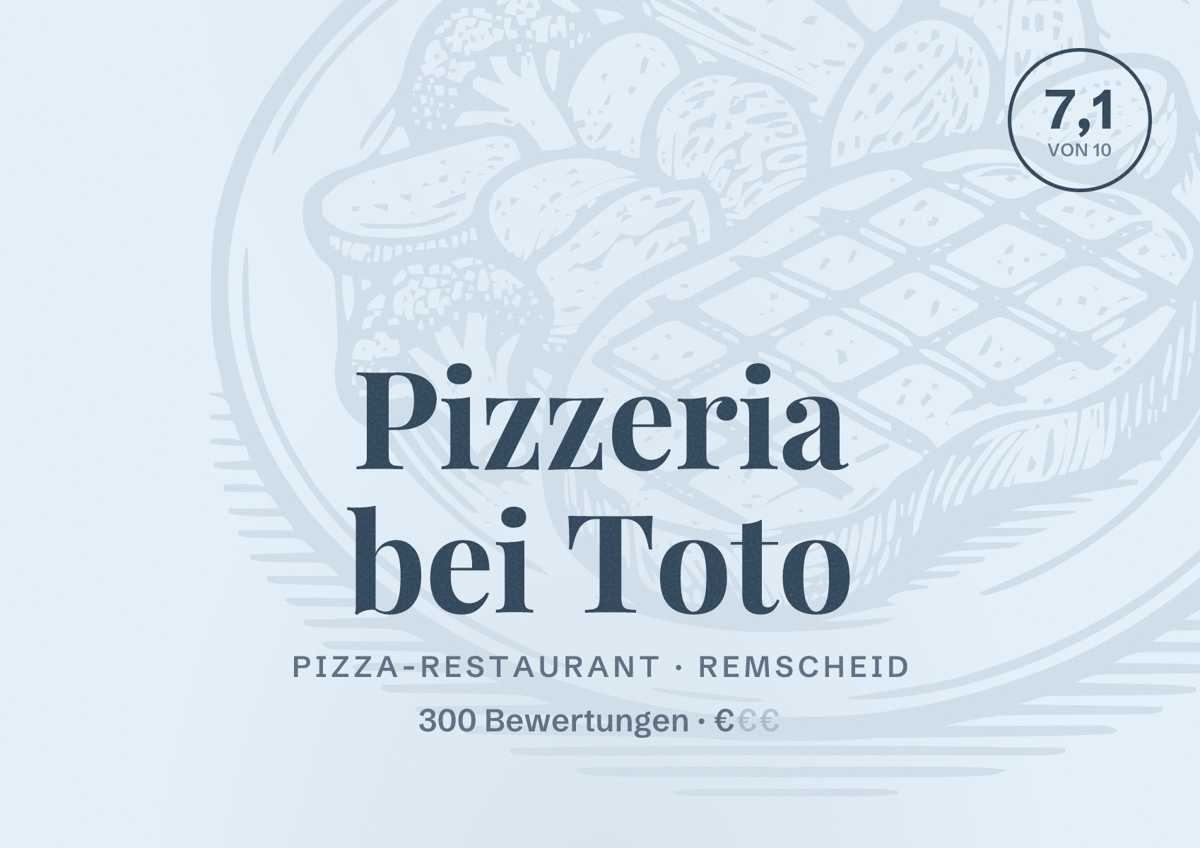 Illustriertes Poster von Pizzeria bei Toto, Pizza-Restaurant in Remscheid: Bewertung 7,1 von 10 aus 300 Bewertungen, Preisniveau €