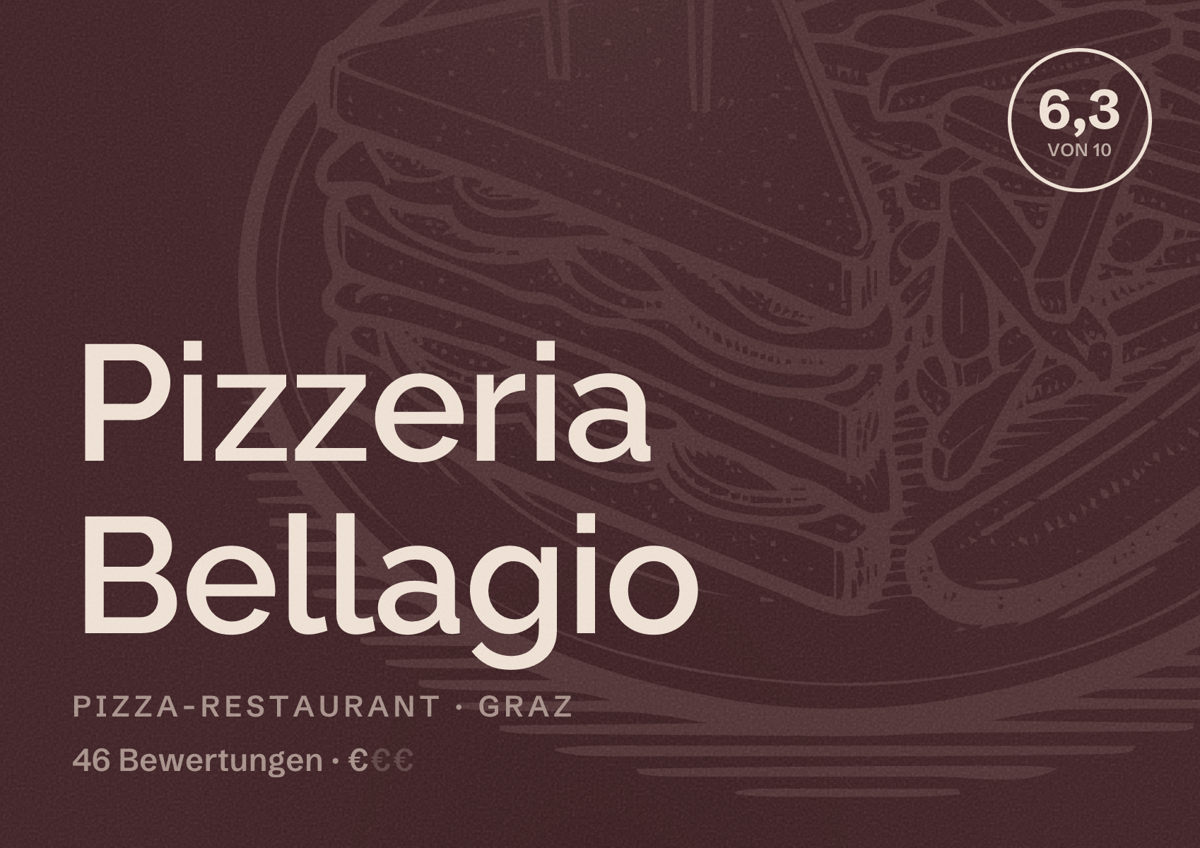 Illustriertes Poster von Pizzeria Bellagio, Pizza-Restaurant in Graz: Bewertung 6,3 von 10 aus 46 Bewertungen, Preisniveau €