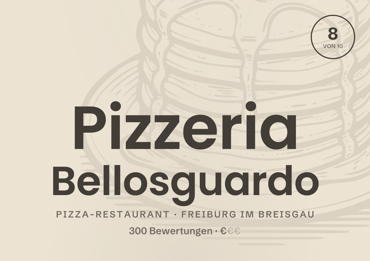 Illustriertes Poster von Pizzeria Bellosguardo, Pizza-Restaurant in Freiburg im Breisgau: Bewertung 8,0 von 10 aus 300 Bewertungen, Preisniveau €