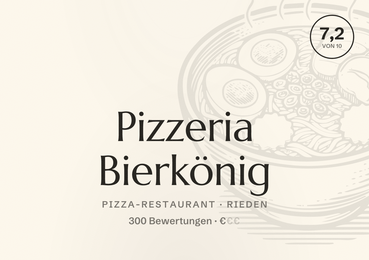 Illustriertes Poster von Pizzeria Bierkönig, Pizza-Restaurant in Rieden: Bewertung 7,2 von 10 aus 300 Bewertungen, Preisniveau €