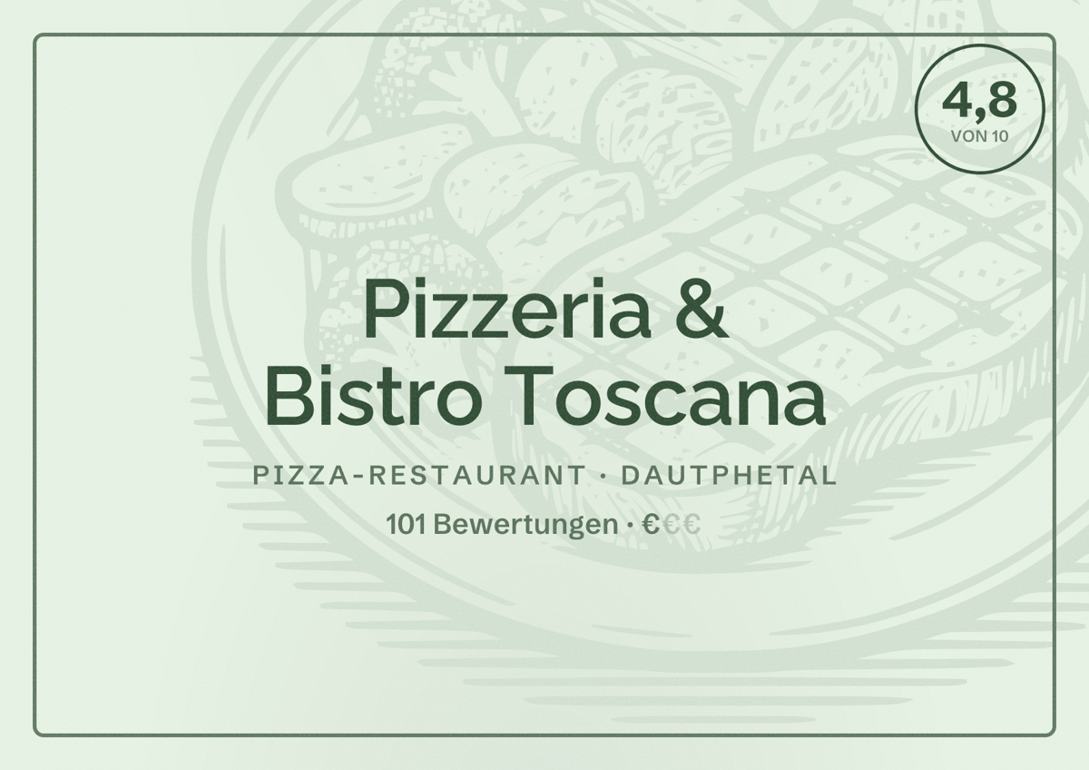 Illustriertes Poster von Pizzeria & Bistro Toscana, Pizza-Restaurant in Dautphetal: Bewertung 4,8 von 10 aus 101 Bewertungen, Preisniveau €