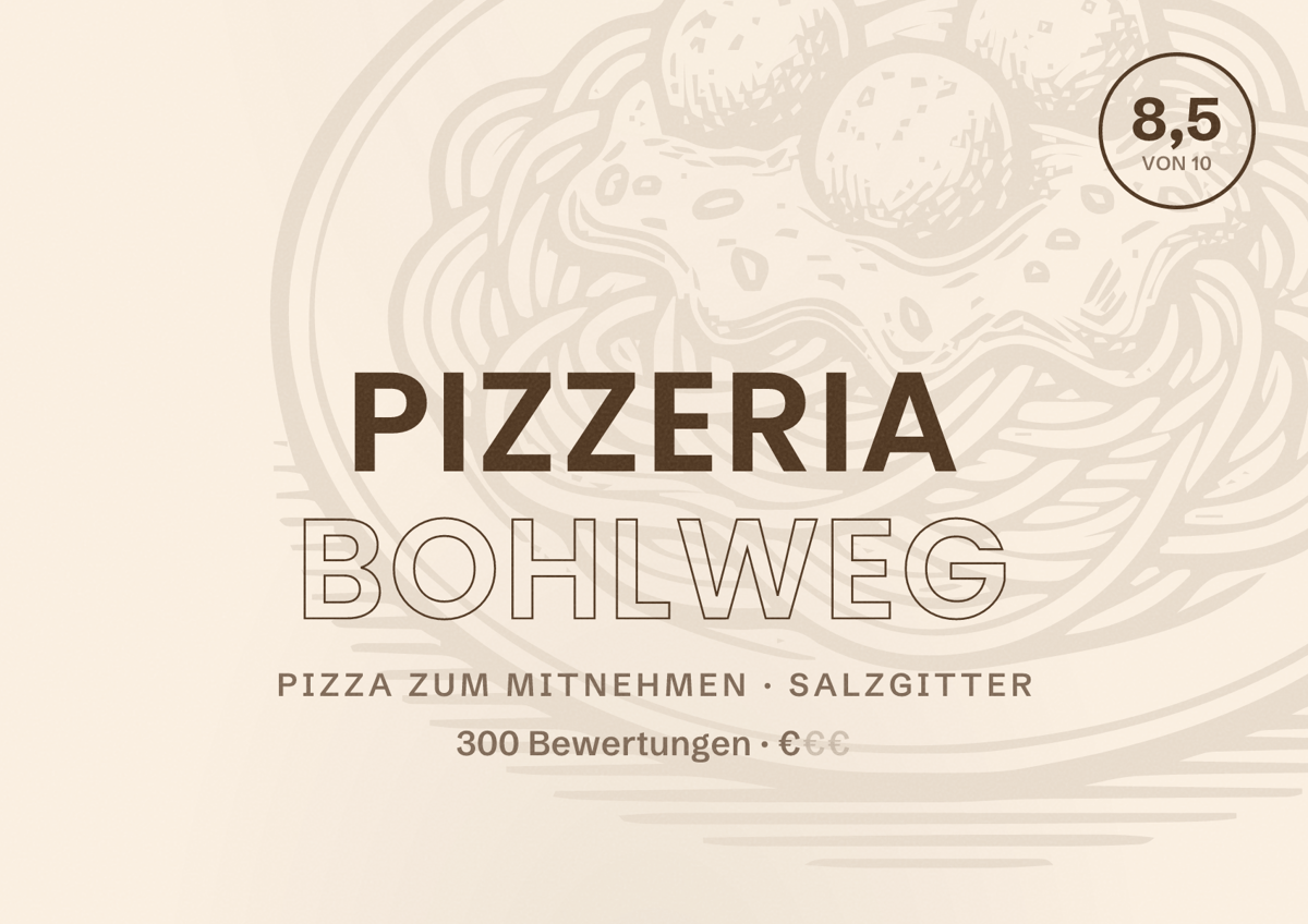 Illustriertes Poster von Pizzeria Bohlweg, Pizza zum Mitnehmen in Salzgitter: Bewertung 8,5 von 10 aus 300 Bewertungen, Preisniveau €
