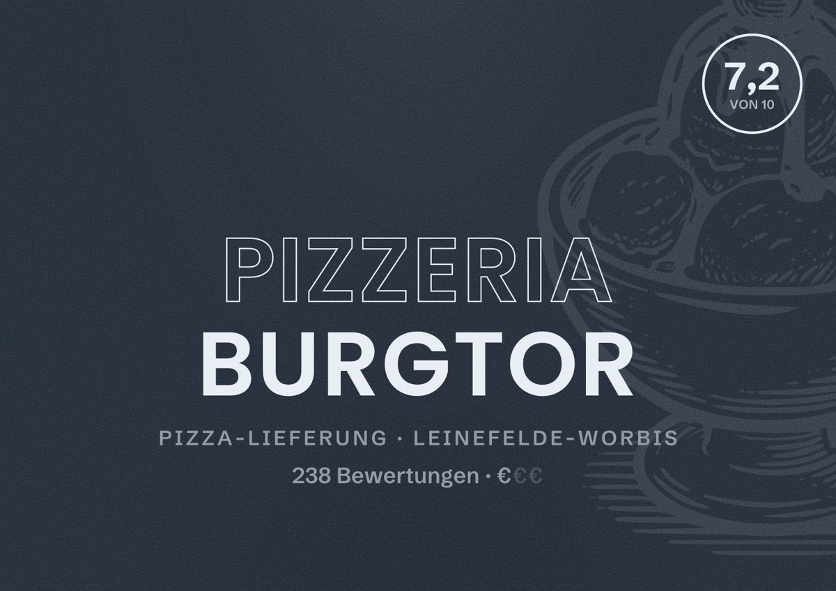 Illustriertes Poster von Pizzeria Burgtor, Pizza-Lieferung in Leinefelde-Worbis: Bewertung 7,2 von 10 aus 238 Bewertungen, Preisniveau €