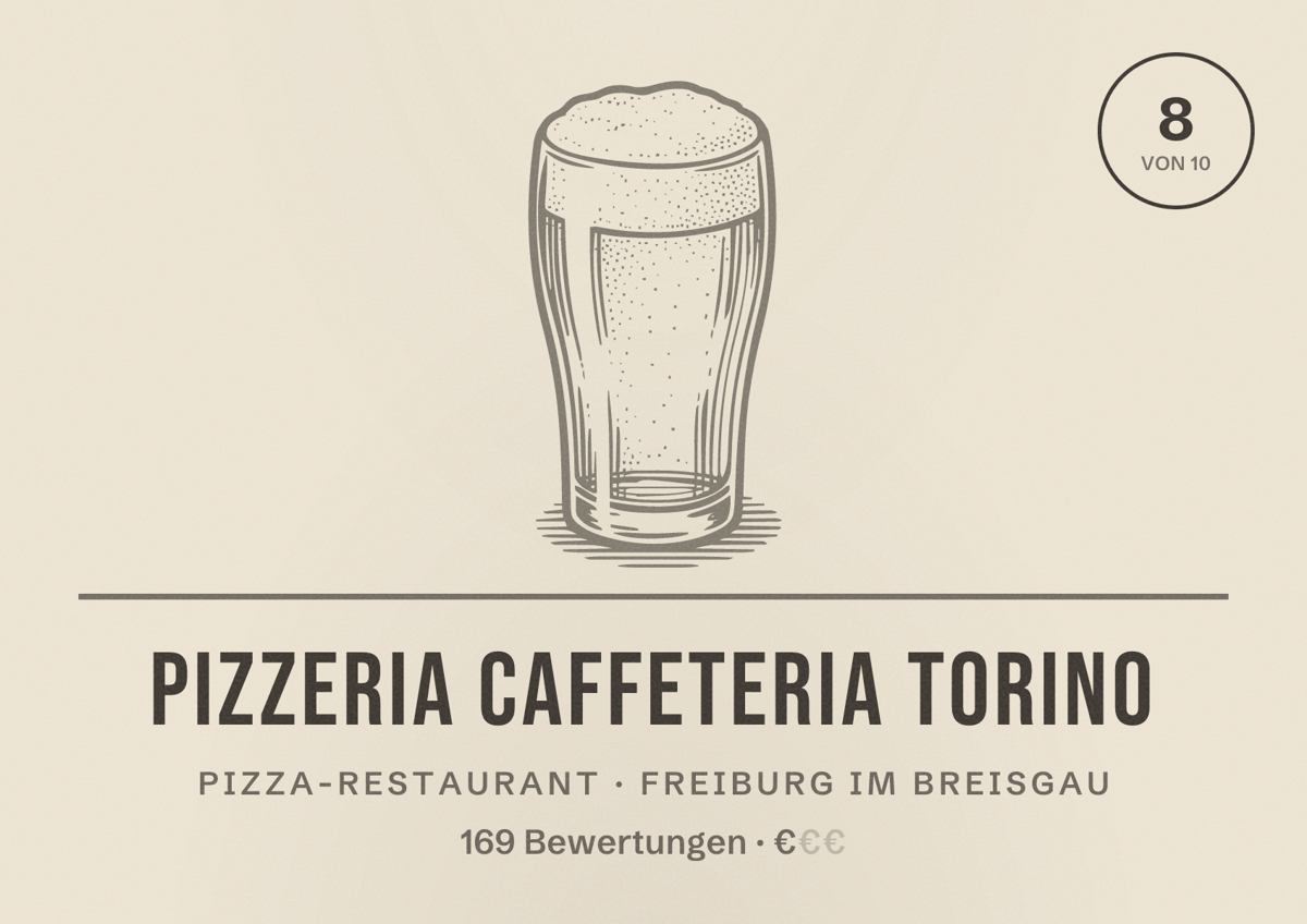 Illustriertes Poster von Pizzeria Caffeteria Torino, Pizza-Restaurant in Freiburg im Breisgau: Bewertung 8,0 von 10 aus 169 Bewertungen, Preisniveau €