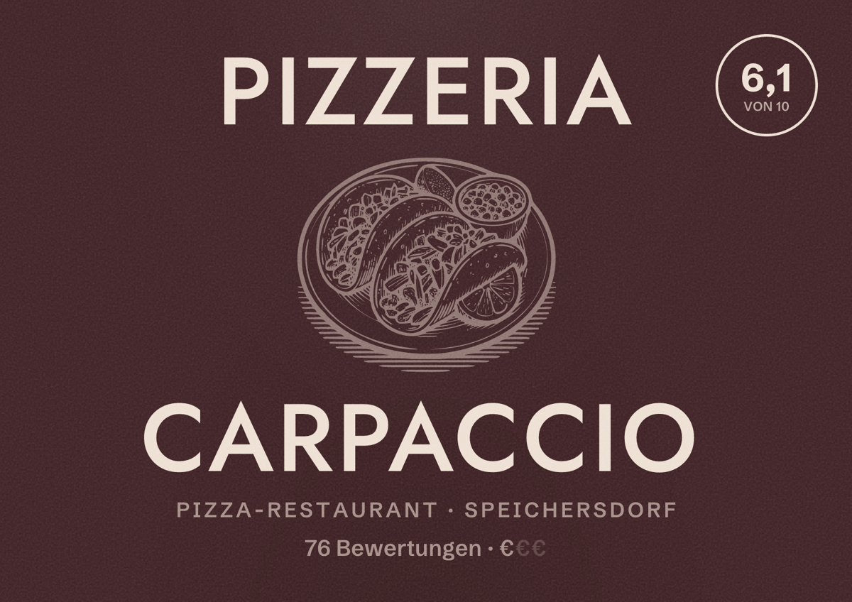 Illustriertes Poster von Pizzeria Carpaccio, Pizza-Restaurant in Speichersdorf: Bewertung 6,1 von 10 aus 76 Bewertungen, Preisniveau €