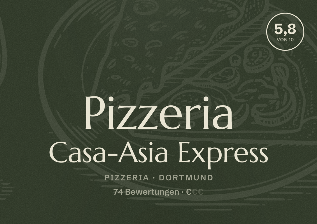 Illustriertes Poster von Pizzeria Casa-Asia Express, Pizzeria in Dortmund: Bewertung 5,8 von 10 aus 74 Bewertungen, Preisniveau €