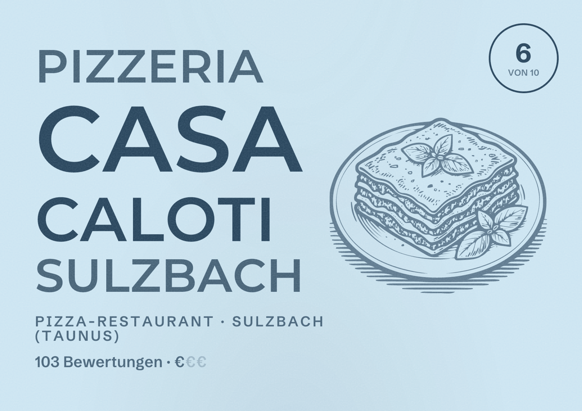 Illustriertes Poster von Pizzeria Casa Caloti Sulzbach, Pizza-Restaurant in Sulzbach (Taunus): Bewertung 6 von 10 aus 103 Bewertungen, Preisniveau €