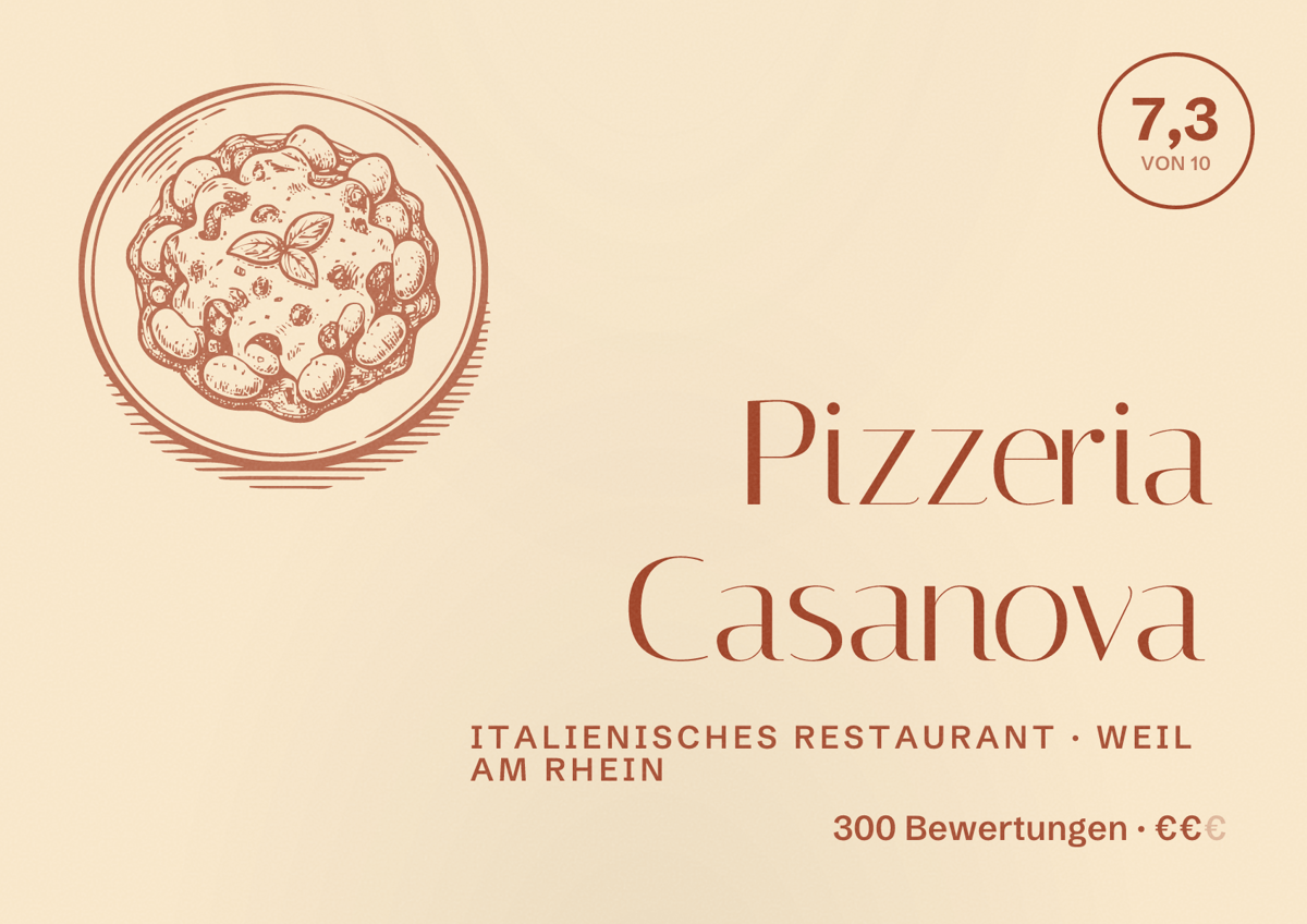 Illustriertes Poster von Pizzeria Casanova, Italienisches Restaurant in Weil am Rhein: Bewertung 7,3 von 10 aus 300 Bewertungen, Preisniveau €€