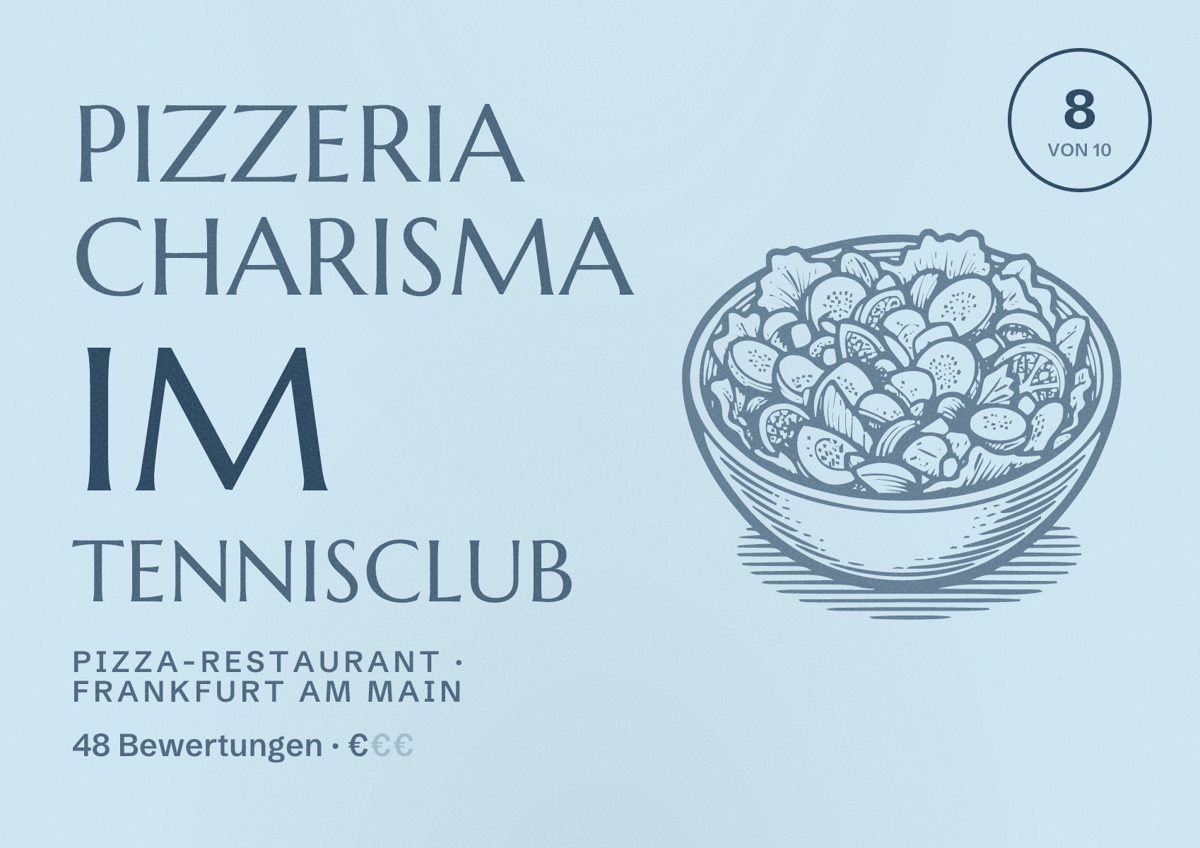 Illustriertes Poster von Pizzeria Charisma im Tennisclub, Pizza-Restaurant in Frankfurt am Main: Bewertung 8 von 10 aus 48 Bewertungen, Preisniveau €