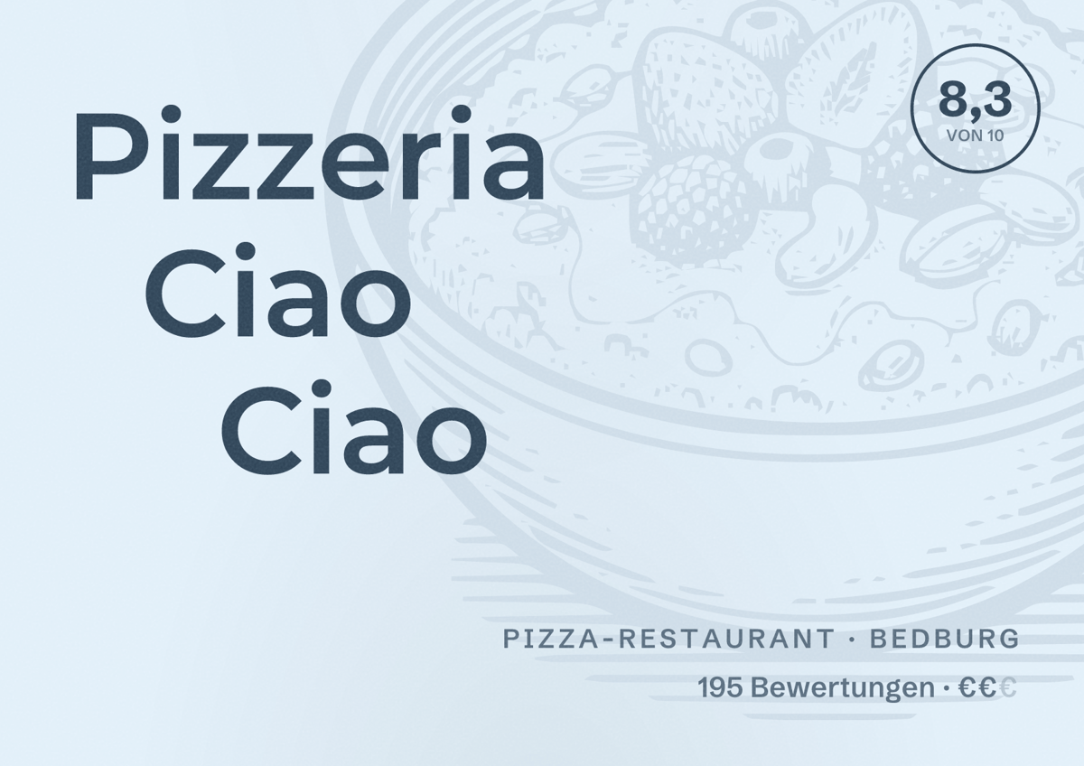 Illustriertes Poster von Pizzeria Ciao Ciao, Pizza-Restaurant in Bedburg: Bewertung 8,3 von 10 aus 195 Bewertungen, Preisniveau €€