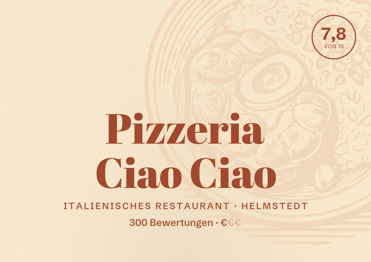 Illustriertes Poster von Pizzeria Ciao Ciao, Italienisches Restaurant in Helmstedt: Bewertung 7,8 von 10 aus 300 Bewertungen, Preisniveau €