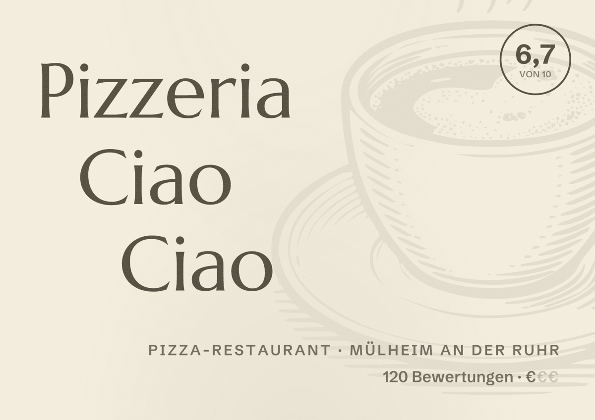 Illustriertes Poster von Pizzeria Ciao Ciao, Pizza-Restaurant in Mülheim an der Ruhr: Bewertung 6,7 von 10 aus 120 Bewertungen, Preisniveau €
