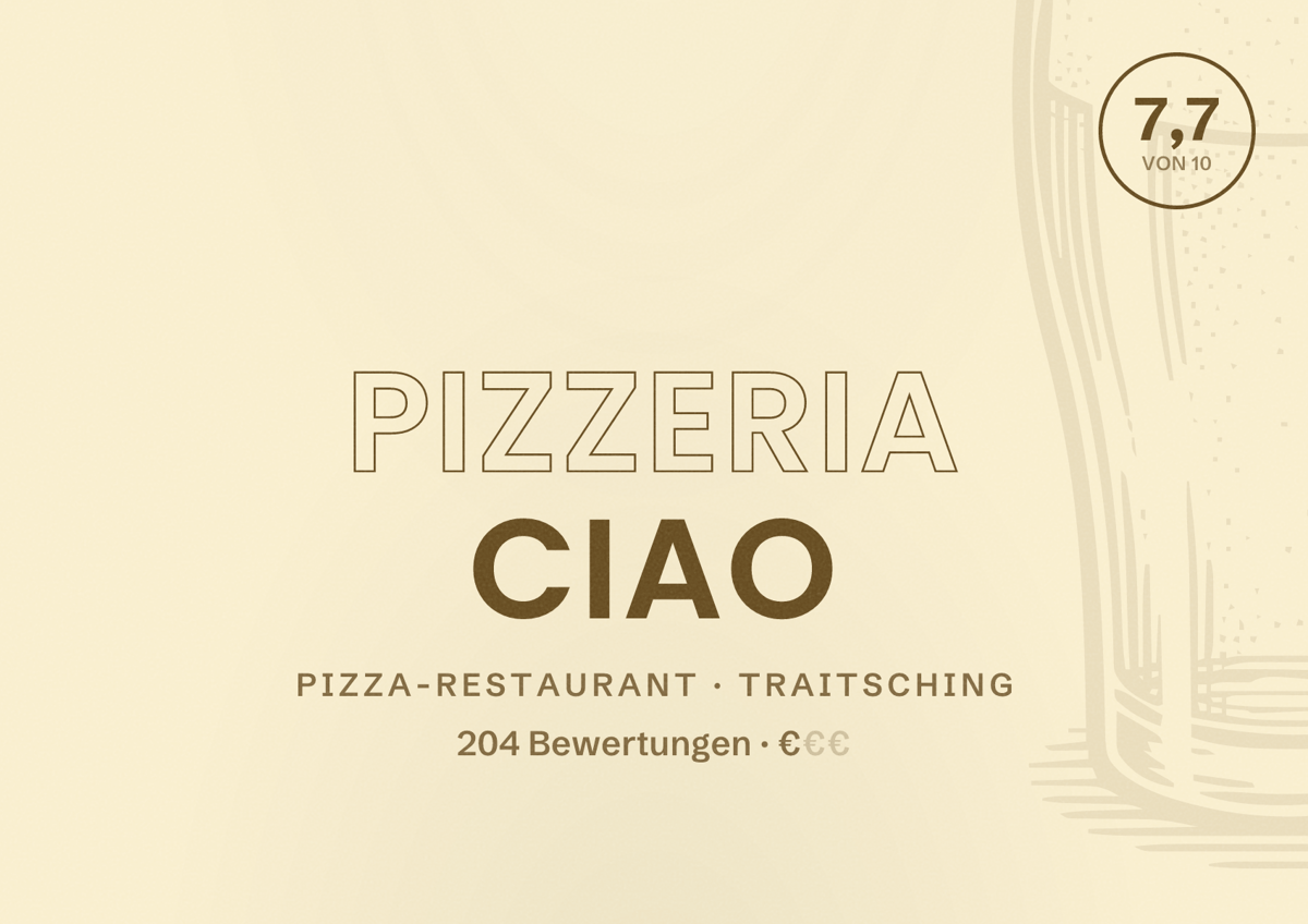 Illustriertes Poster von PIZZERIA CIAO, Pizza-Restaurant in Traitsching: Bewertung 7,7 von 10 aus 204 Bewertungen, Preisniveau €
