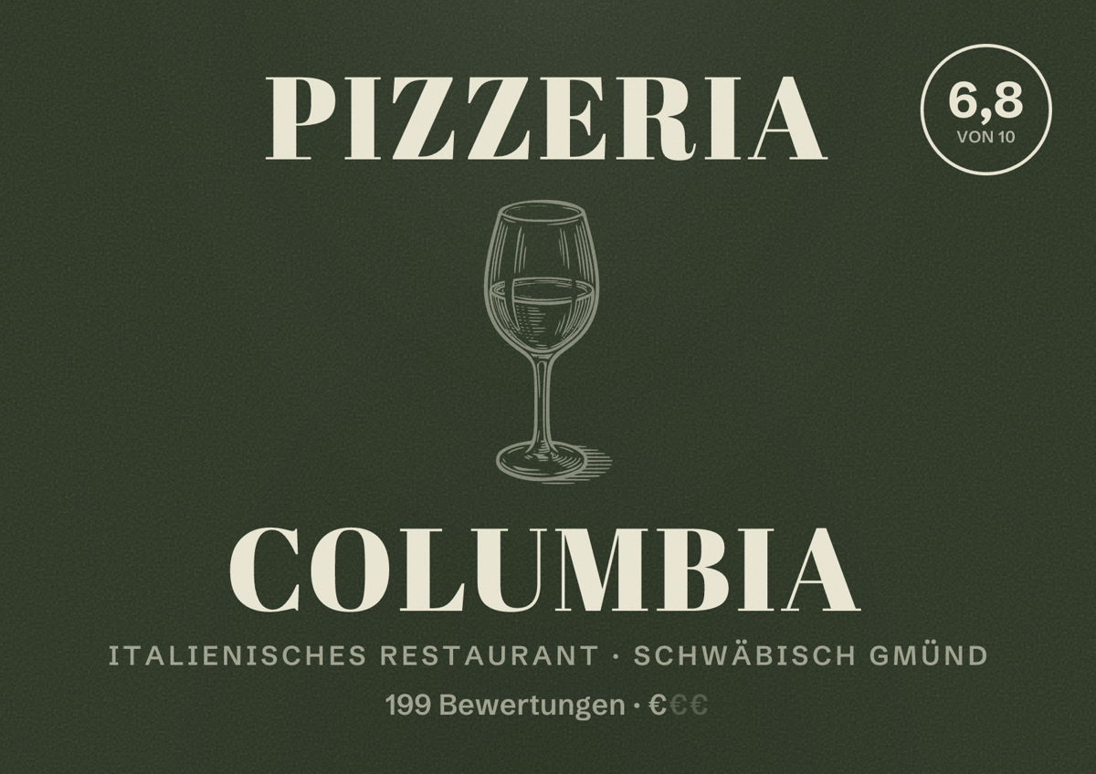Illustriertes Poster von Pizzeria Columbia, Italienisches Restaurant in Schwäbisch Gmünd: Bewertung 6,8 von 10 aus 199 Bewertungen, Preisniveau €