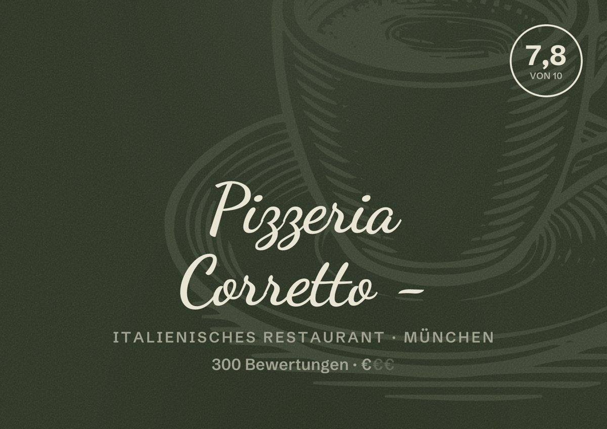 Illustriertes Poster von Pizzeria Corretto -, Italienisches Restaurant in München: Bewertung 7,8 von 10 aus 300 Bewertungen, Preisniveau €