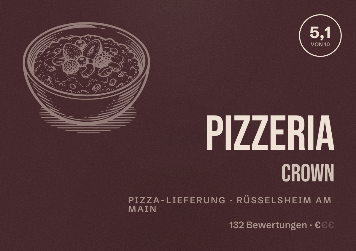 Illustriertes Poster von Pizzeria Crown, Pizza-Lieferung in Rüsselsheim am Main: Bewertung 5,1 von 10 aus 132 Bewertungen, Preisniveau €