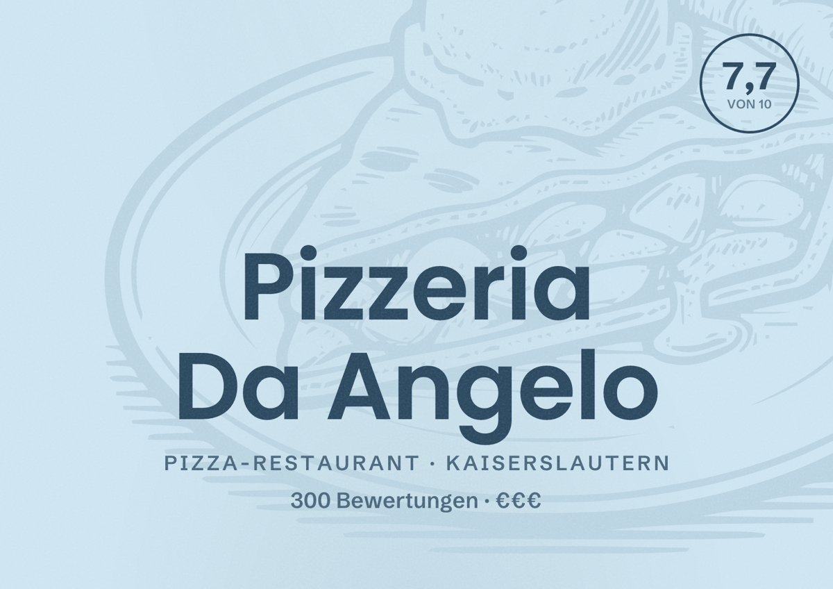 Illustriertes Poster von Pizzeria Da Angelo, Pizza-Restaurant in Kaiserslautern: Bewertung 7,7 von 10 aus 300 Bewertungen, Preisniveau €€€