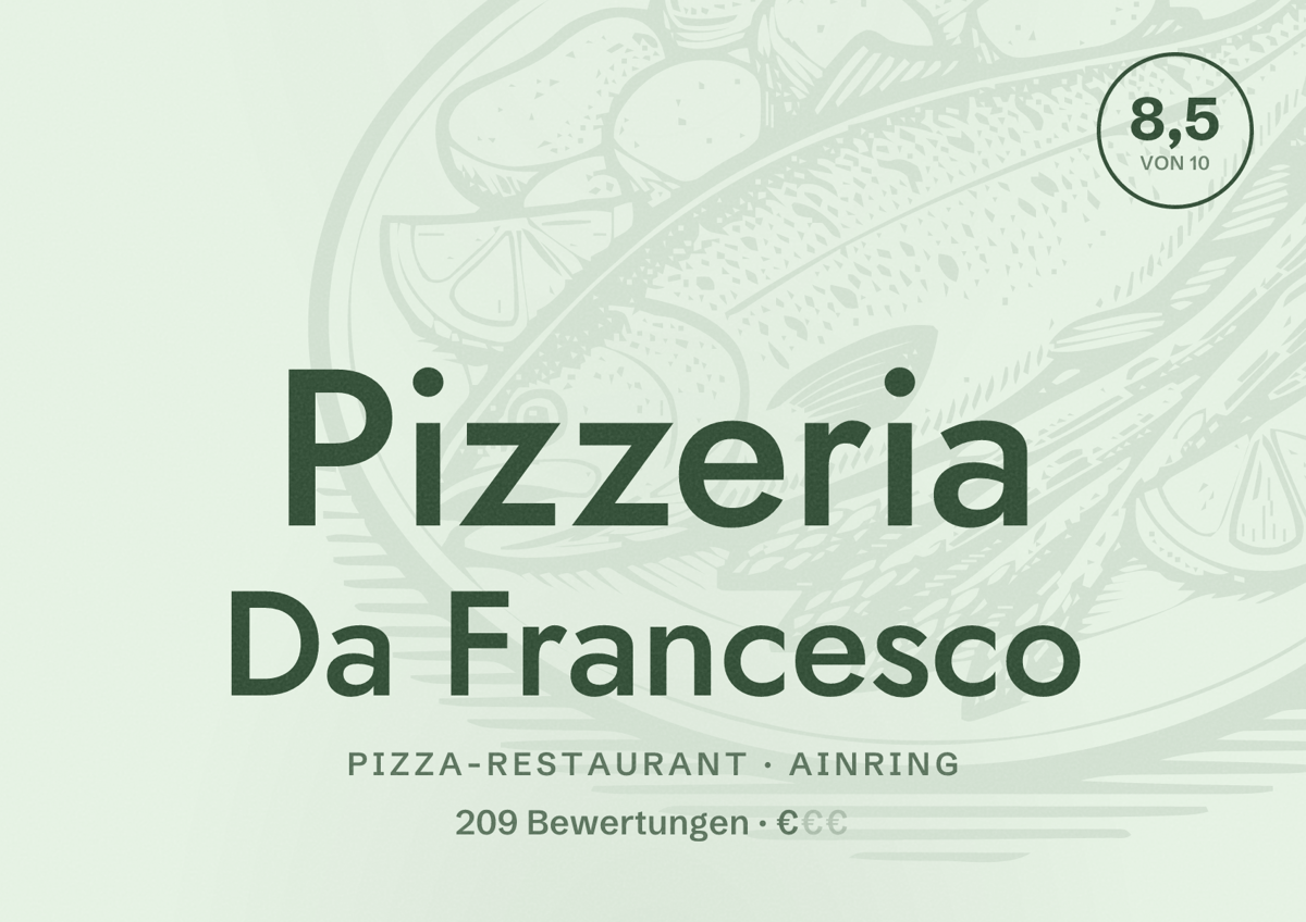 Illustriertes Poster von Pizzeria Da Francesco, Pizza-Restaurant in Ainring: Bewertung 8,5 von 10 aus 209 Bewertungen, Preisniveau €