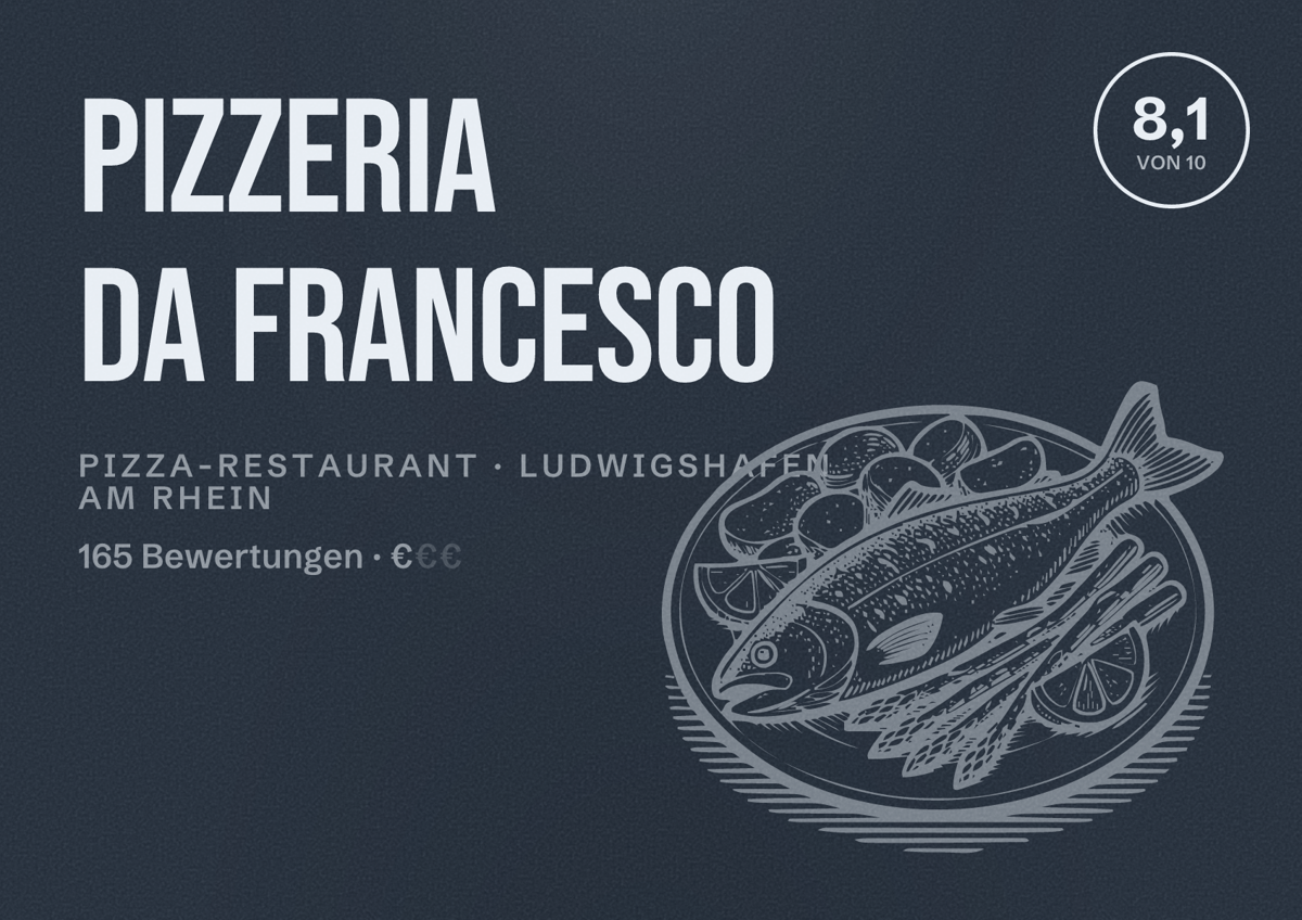 Illustriertes Poster von Pizzeria da Francesco, Pizza-Restaurant in Ludwigshafen am Rhein: Bewertung 8,1 von 10 aus 165 Bewertungen, Preisniveau €