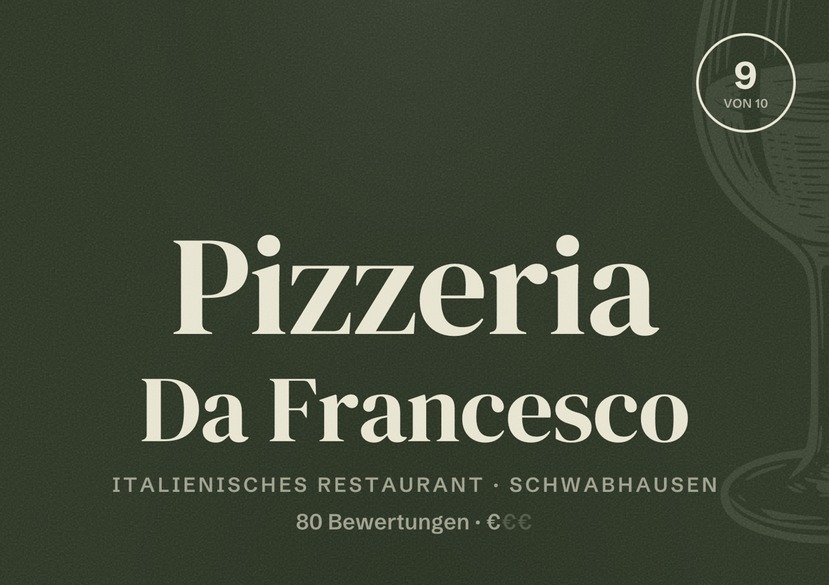 Illustriertes Poster von Pizzeria Da Francesco, Italienisches Restaurant in Schwabhausen: Bewertung 9 von 10 aus 80 Bewertungen, Preisniveau €