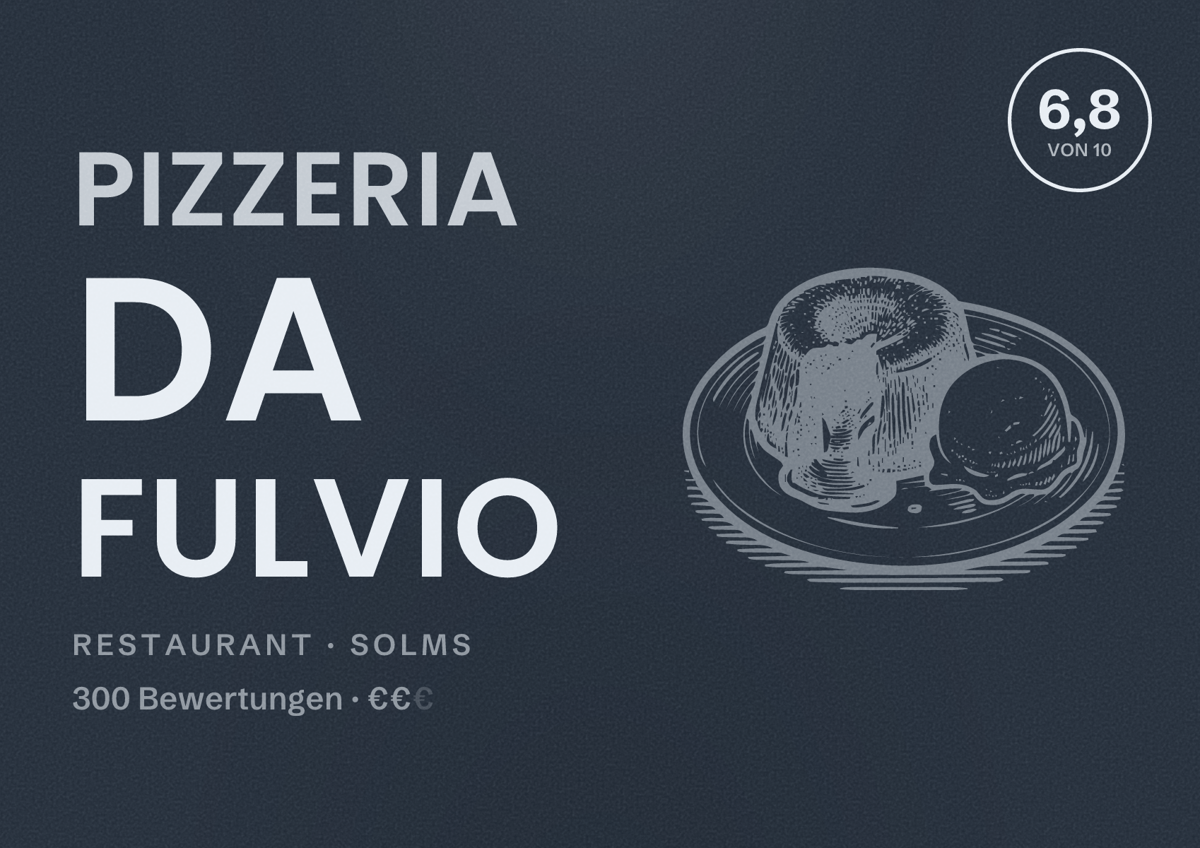 Illustriertes Poster von Pizzeria Da Fulvio, Restaurant in Solms: Bewertung 6,8 von 10 aus 300 Bewertungen, Preisniveau €€
