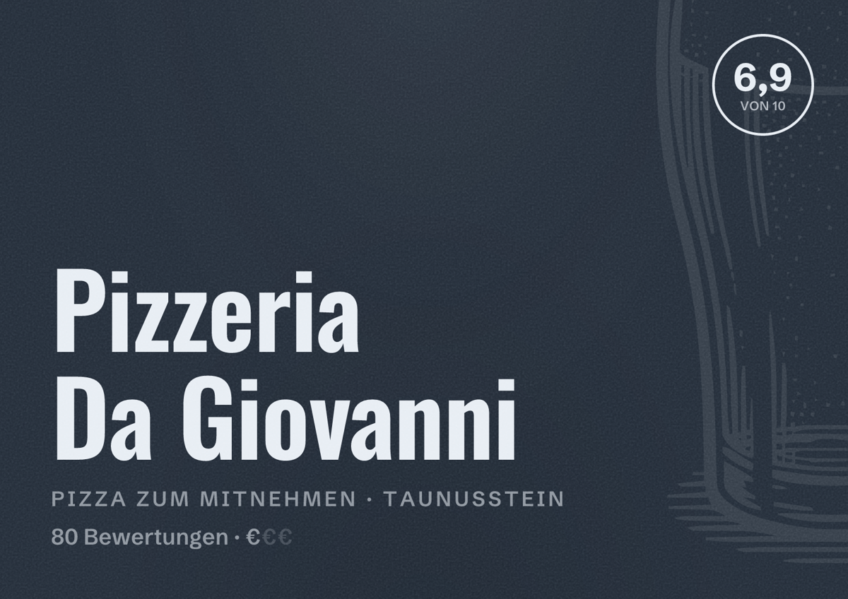 Illustriertes Poster von Pizzeria Da Giovanni, Pizza zum Mitnehmen in Taunusstein: Bewertung 6,9 von 10 aus 80 Bewertungen, Preisniveau €
