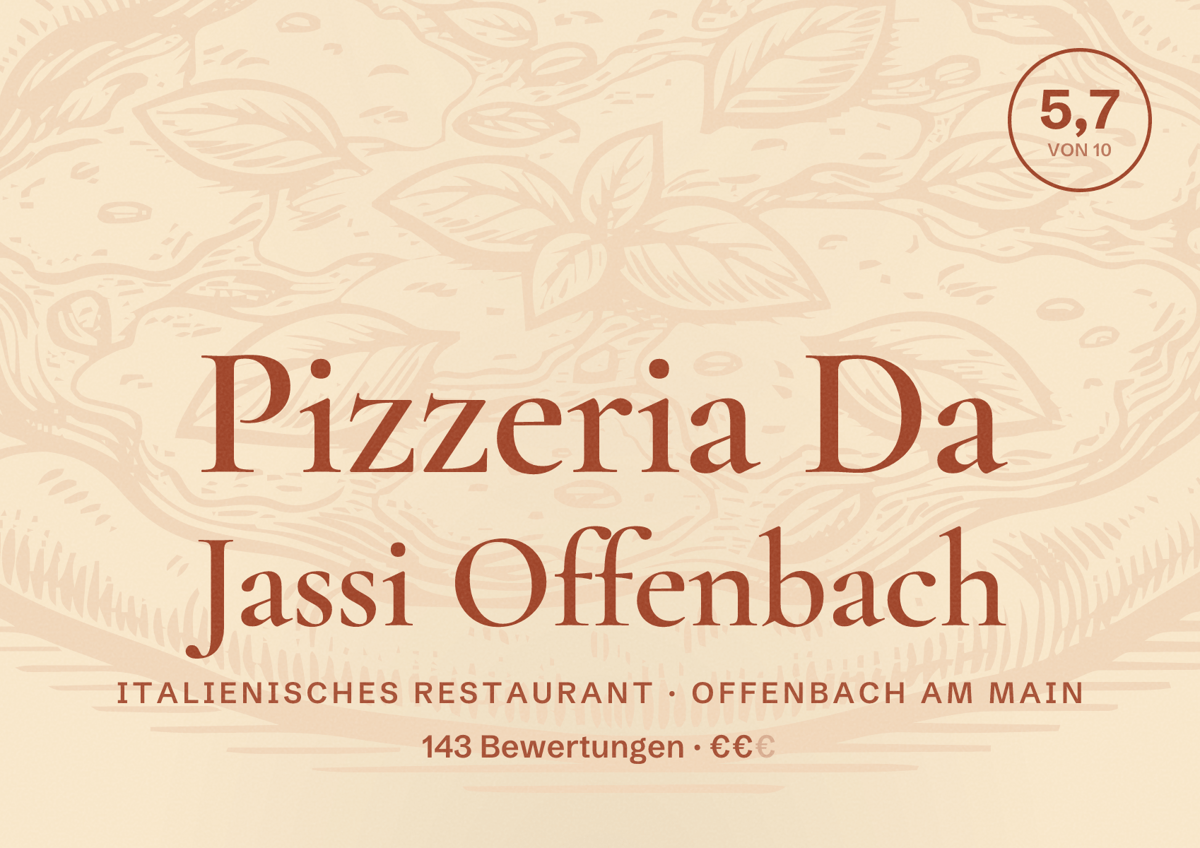 Illustriertes Poster von Pizzeria Da Jassi Offenbach, Italienisches Restaurant in Offenbach am Main: Bewertung 5,7 von 10 aus 143 Bewertungen, Preisniveau €€