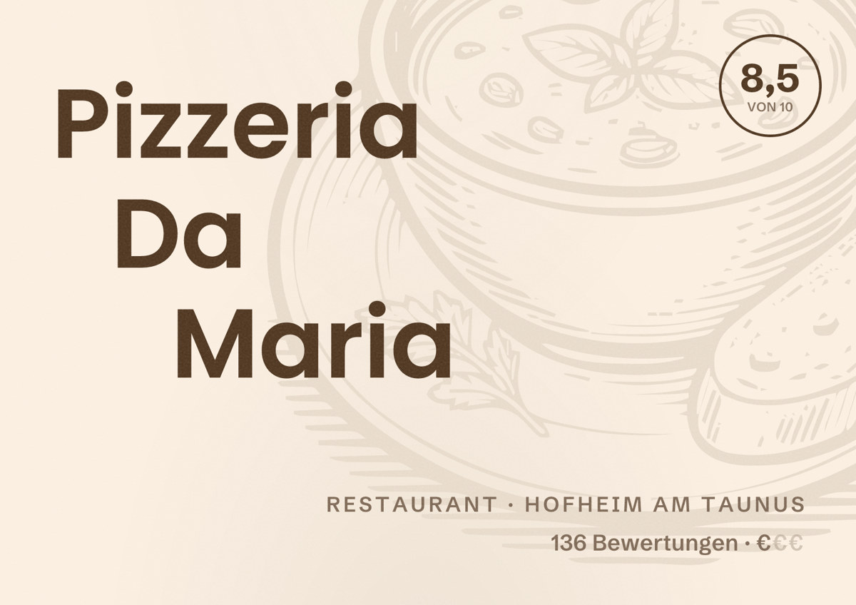 Illustriertes Poster von Pizzeria Da Maria, Restaurant in Hofheim am Taunus: Bewertung 8,5 von 10 aus 136 Bewertungen, Preisniveau €
