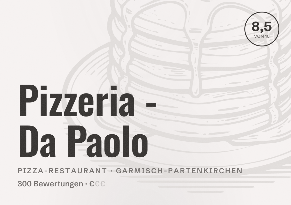 Illustriertes Poster von Pizzeria - Da Paolo, Pizza-Restaurant in Garmisch-Partenkirchen: Bewertung 8,5 von 10 aus 300 Bewertungen, Preisniveau €