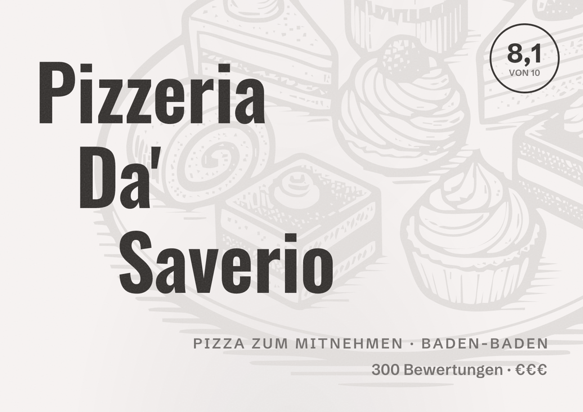 Illustriertes Poster von Pizzeria Da' Saverio, Pizza zum Mitnehmen in Baden-Baden: Bewertung 8,1 von 10 aus 300 Bewertungen, Preisniveau €€€
