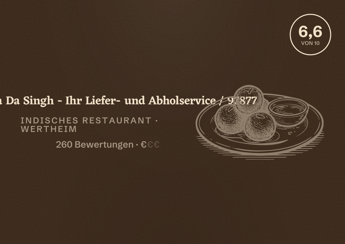 Illustriertes Poster von Pizzeria Da Singh - Ihr Liefer- und Abholservice / 97877, Indisches Restaurant in Wertheim: Bewertung 6,6 von 10 aus 260 Bewertungen, Preisniveau €