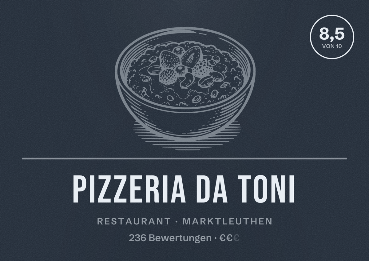 Illustriertes Poster von PIZZERIA DA TONI, Restaurant in Marktleuthen: Bewertung 8,5 von 10 aus 236 Bewertungen, Preisniveau €€