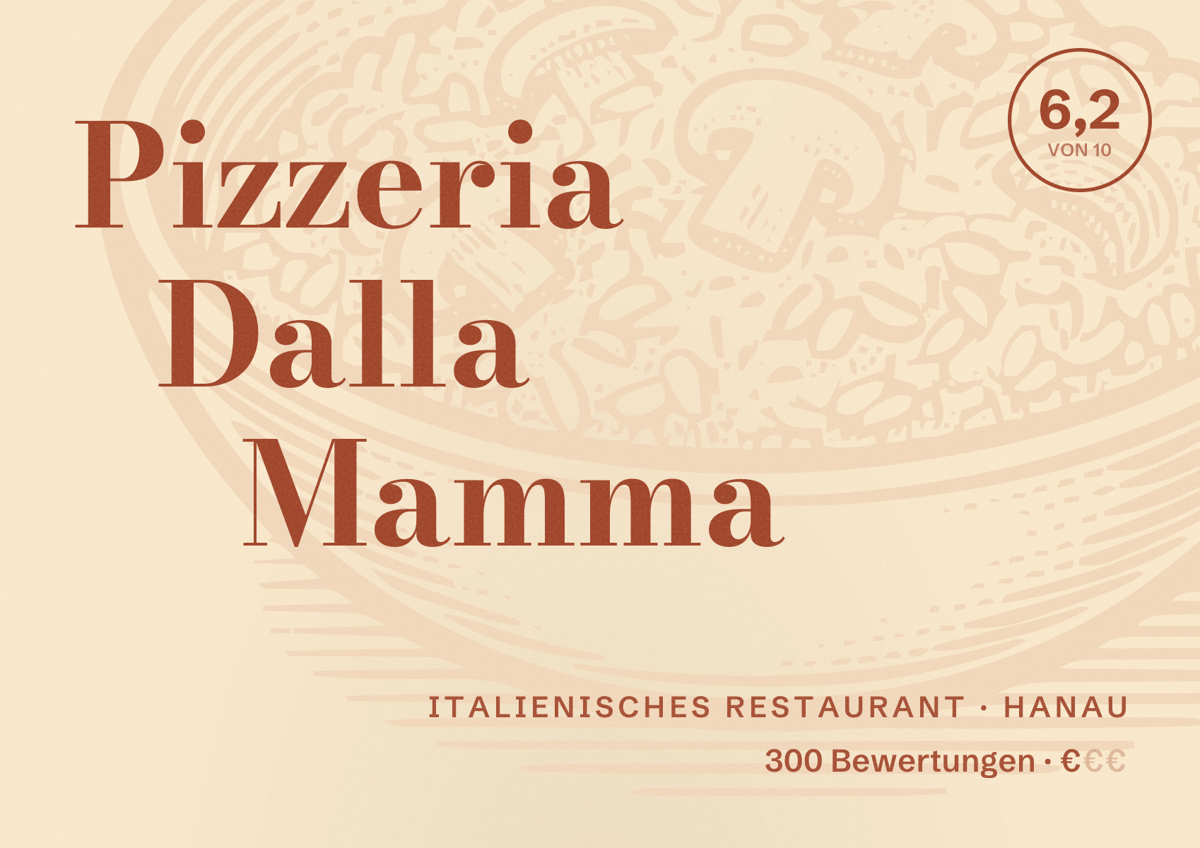 Illustriertes Poster von Pizzeria Dalla Mamma, Italienisches Restaurant in Hanau: Bewertung 6,2 von 10 aus 300 Bewertungen, Preisniveau €