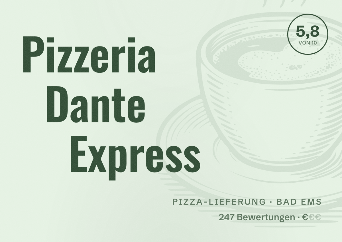 Illustriertes Poster von Pizzeria Dante Express, Pizza-Lieferung in Bad Ems: Bewertung 5,8 von 10 aus 247 Bewertungen, Preisniveau €