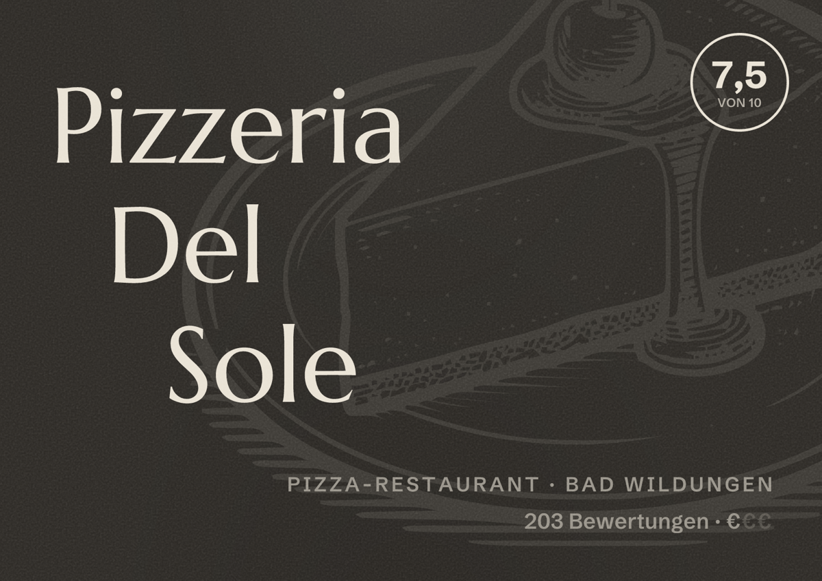Illustriertes Poster von Pizzeria Del Sole, Pizza-Restaurant in Bad Wildungen: Bewertung 7,5 von 10 aus 203 Bewertungen, Preisniveau €