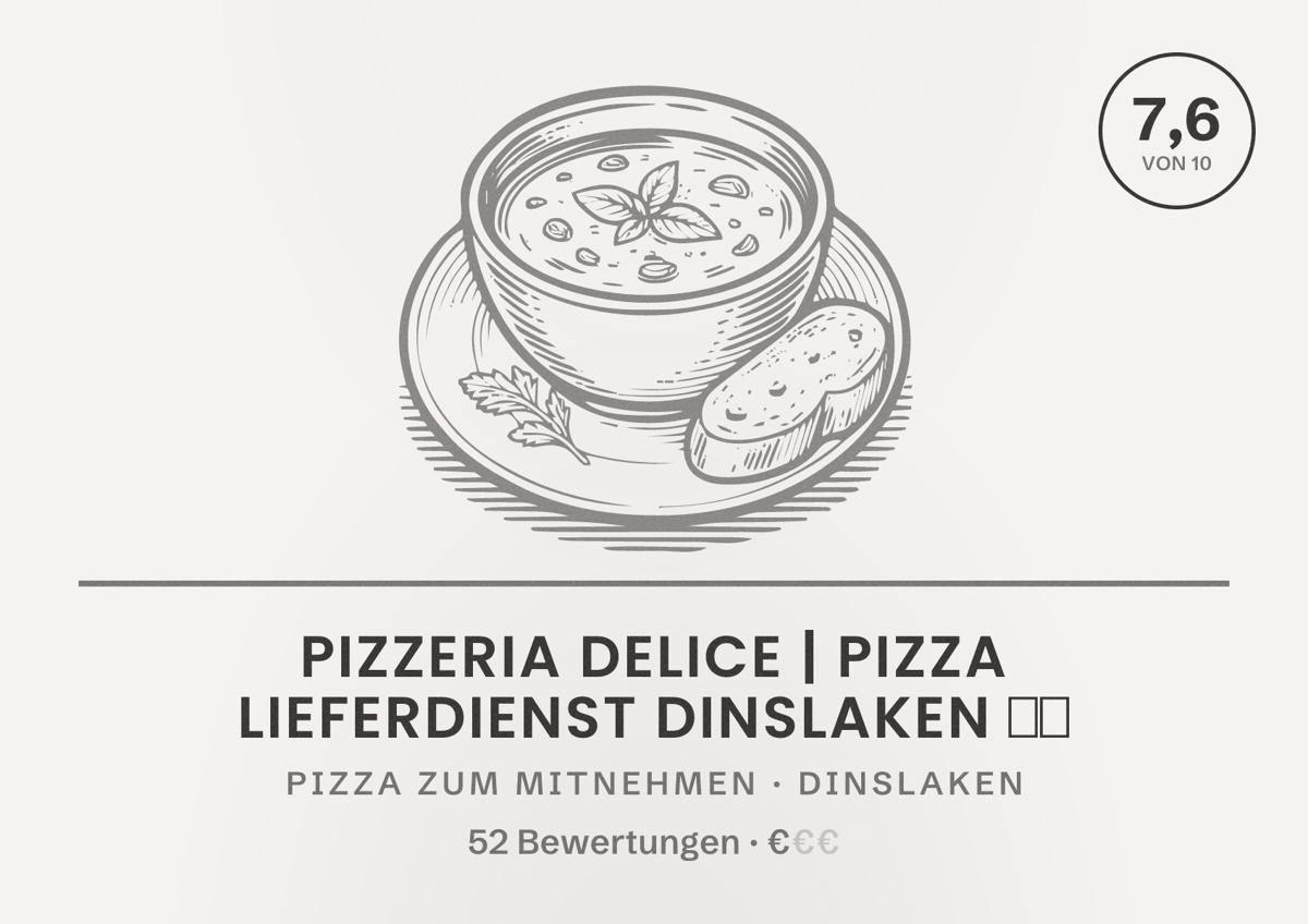Illustriertes Poster von Pizzeria Delice | Pizza Lieferdienst Dinslaken 🍕🚗, Pizza zum Mitnehmen in Dinslaken: Bewertung 7,6 von 10 aus 52 Bewertungen, Preisniveau €