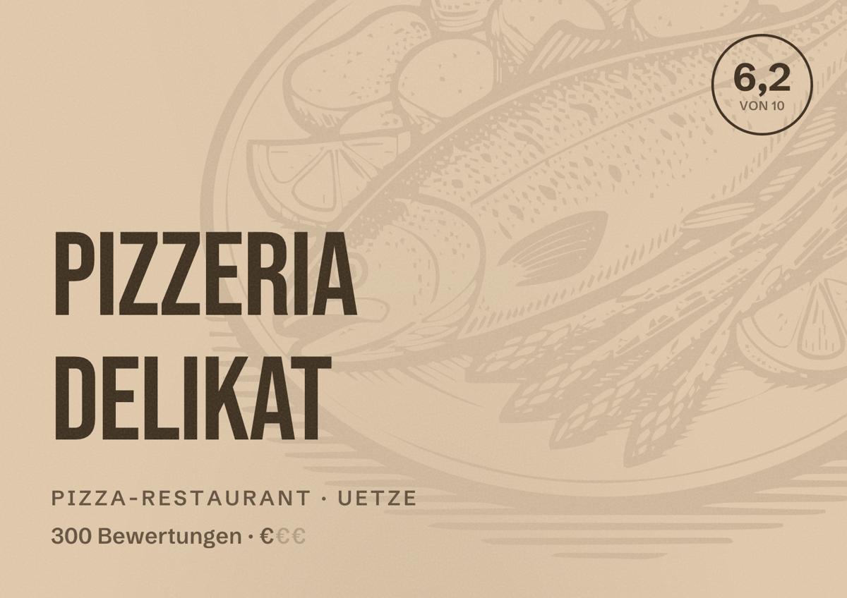 Illustriertes Poster von Pizzeria Delikat, Pizza-Restaurant in Uetze: Bewertung 6,2 von 10 aus 300 Bewertungen, Preisniveau €