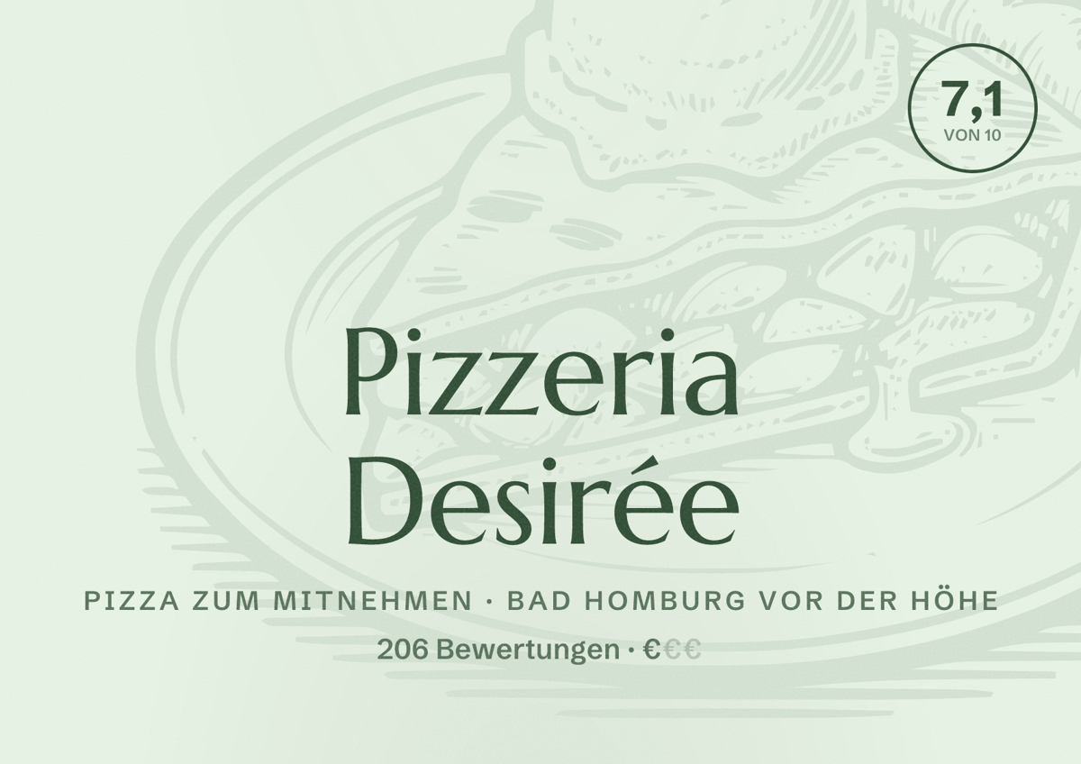 Illustriertes Poster von Pizzeria Desirée, Pizza zum Mitnehmen in Bad Homburg vor der Höhe: Bewertung 7,1 von 10 aus 206 Bewertungen, Preisniveau €