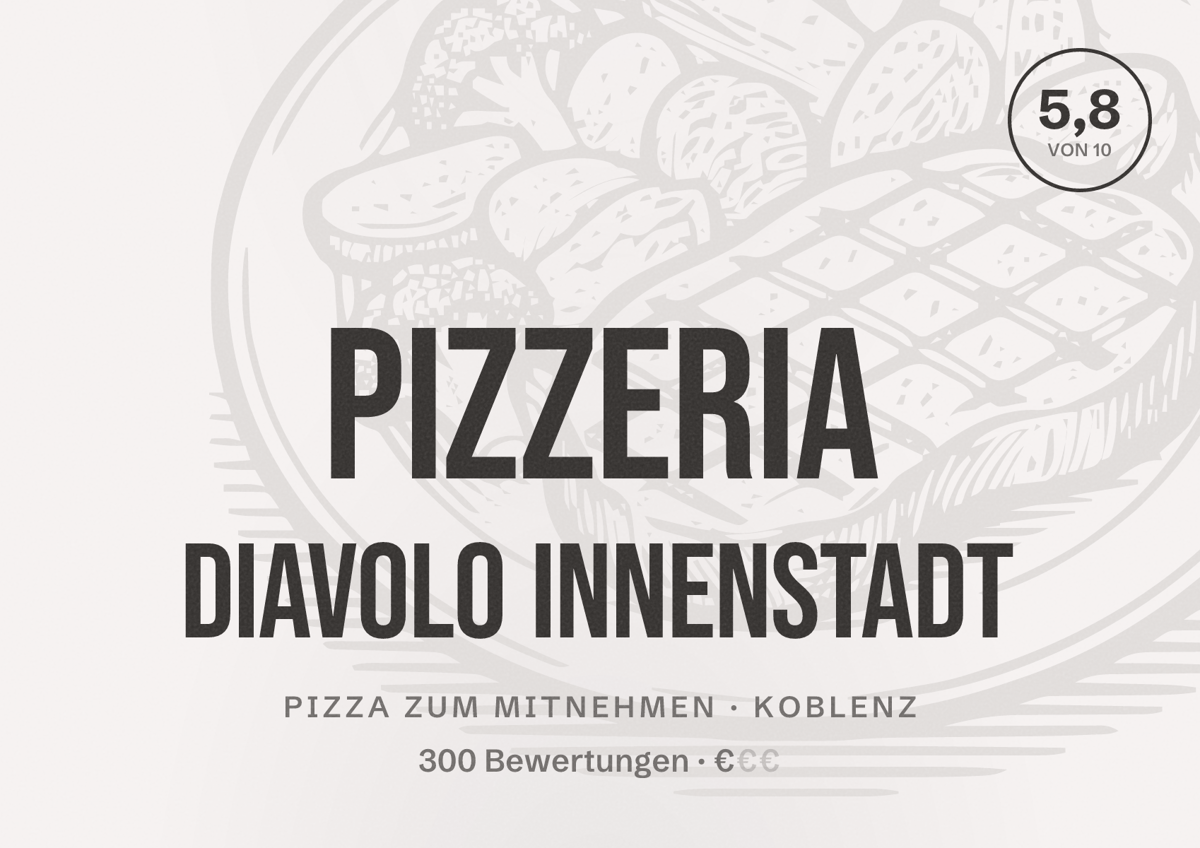 Illustriertes Poster von Pizzeria Diavolo Innenstadt, Pizza zum Mitnehmen in Koblenz: Bewertung 5,8 von 10 aus 300 Bewertungen, Preisniveau €