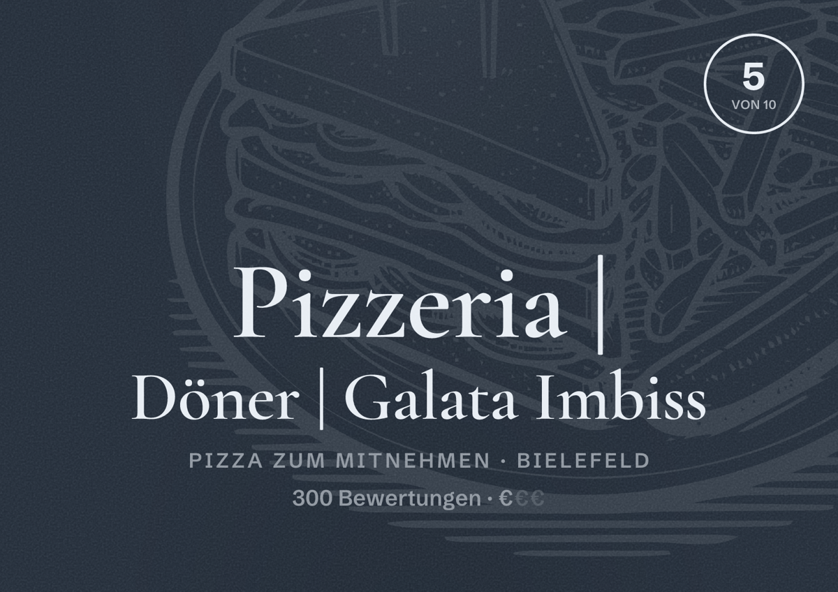 Illustriertes Poster von Pizzeria | Döner | Galata Imbiss, Pizza zum Mitnehmen in Bielefeld: Bewertung 5 von 10 aus 300 Bewertungen, Preisniveau €