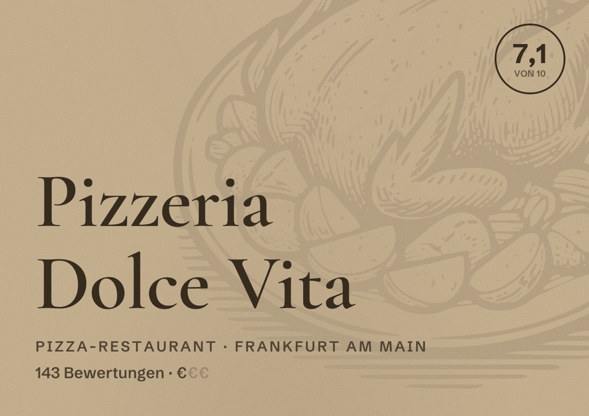 Illustriertes Poster von Pizzeria Dolce Vita, Pizza-Restaurant in Frankfurt am Main: Bewertung 7,1 von 10 aus 143 Bewertungen, Preisniveau €