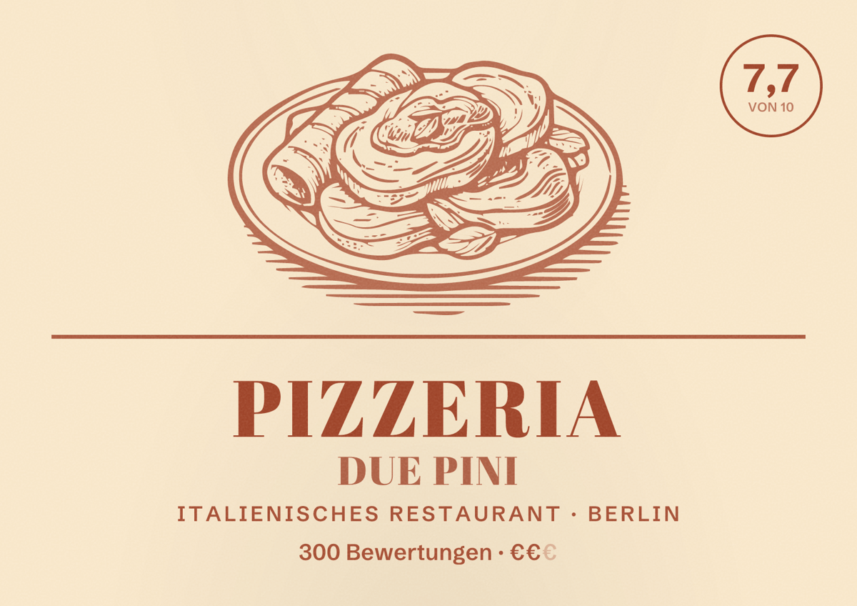 Illustriertes Poster von Pizzeria Due Pini, Italienisches Restaurant in Berlin: Bewertung 7,7 von 10 aus 300 Bewertungen, Preisniveau €€