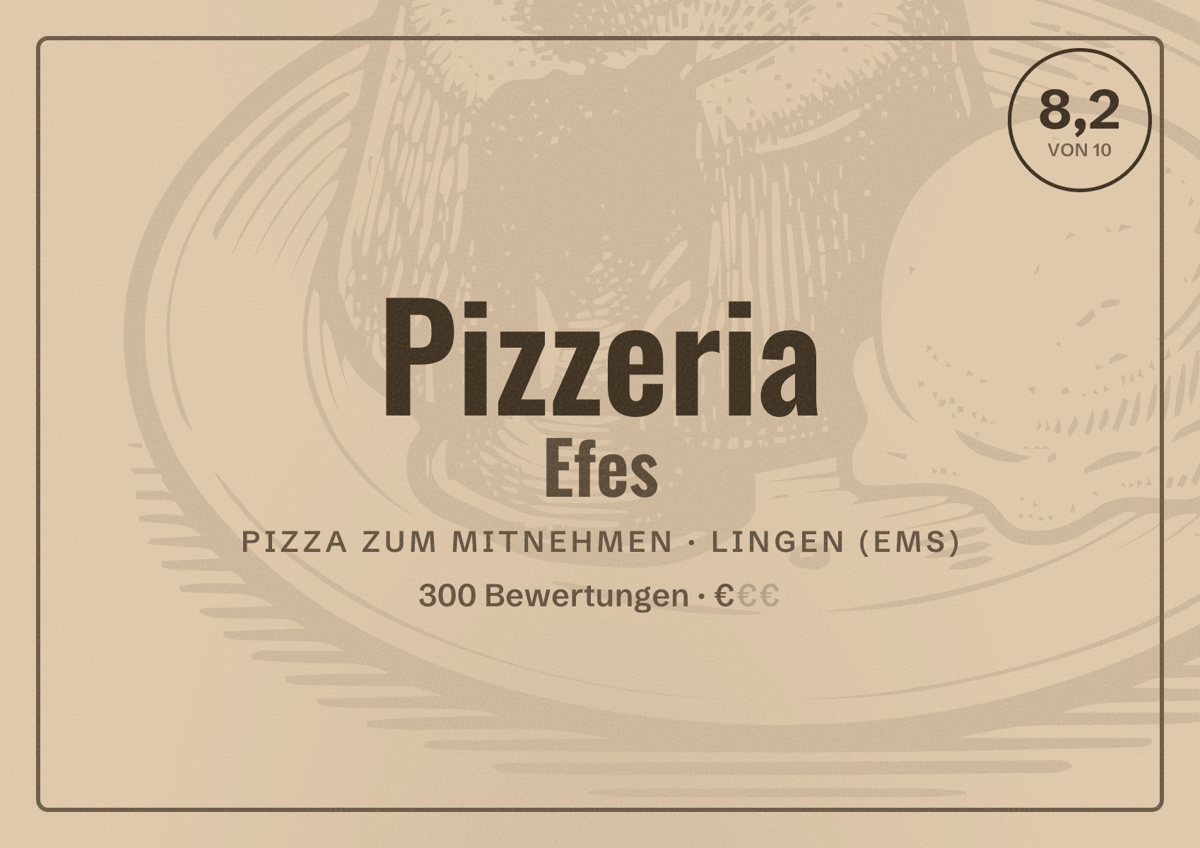 Illustriertes Poster von Pizzeria Efes, Pizza zum Mitnehmen in Lingen (Ems): Bewertung 8,2 von 10 aus 300 Bewertungen, Preisniveau €