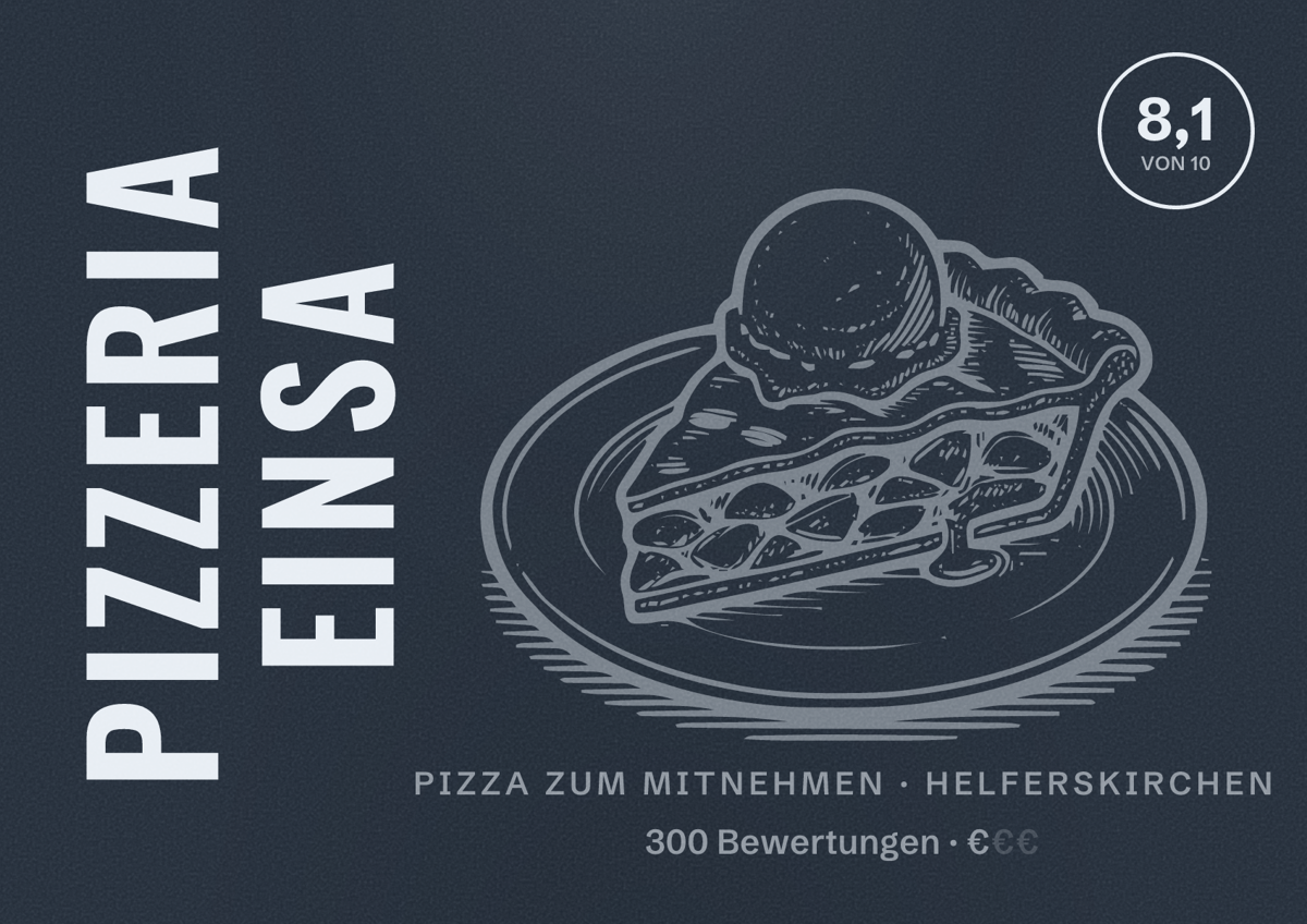 Illustriertes Poster von Pizzeria EinsA, Pizza zum Mitnehmen in Helferskirchen: Bewertung 8,1 von 10 aus 300 Bewertungen, Preisniveau €