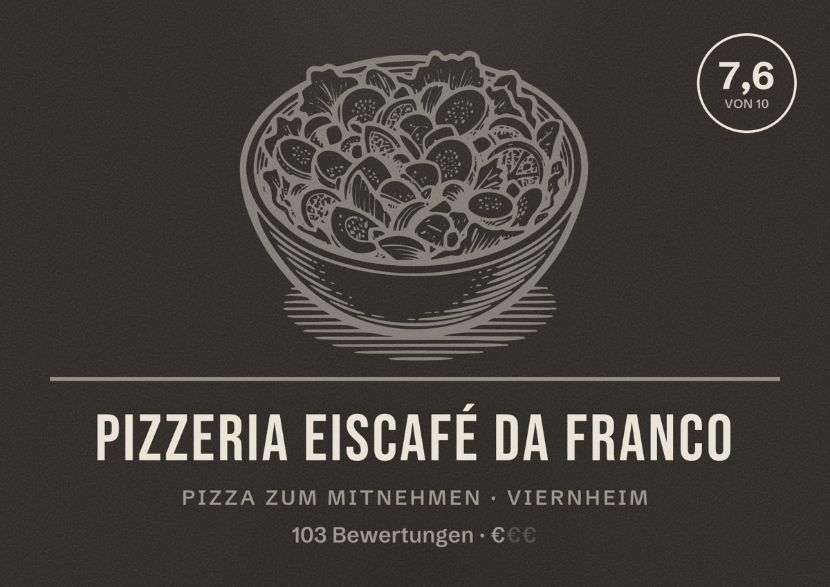 Illustriertes Poster von Pizzeria Eiscafé da Franco, Pizza zum Mitnehmen in Viernheim: Bewertung 7,6 von 10 aus 103 Bewertungen, Preisniveau €
