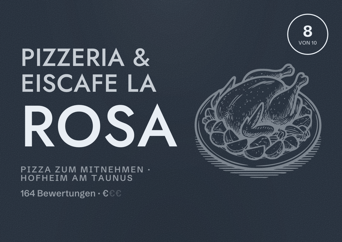 Illustriertes Poster von Pizzeria & Eiscafe La Rosa, Pizza zum Mitnehmen in Hofheim am Taunus: Bewertung 8 von 10 aus 164 Bewertungen, Preisniveau €