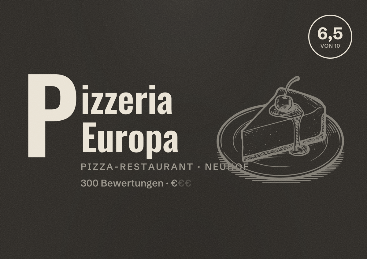 Illustriertes Poster von Pizzeria Europa, Pizza-Restaurant in Neuhof: Bewertung 6,5 von 10 aus 300 Bewertungen, Preisniveau €