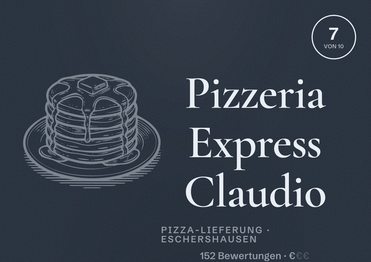 Illustriertes Poster von Pizzeria Express Claudio, Pizza-Lieferung in Eschershausen: Bewertung 7 von 10 aus 152 Bewertungen, Preisniveau €